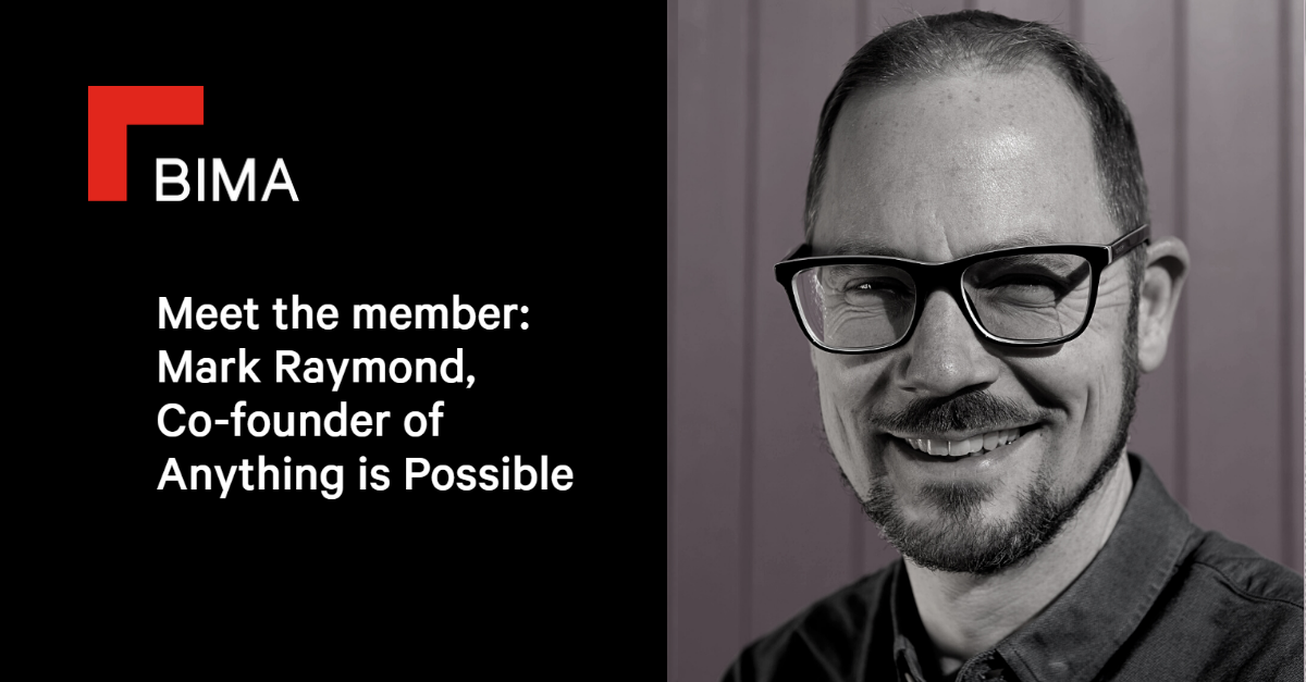 Meet the member: Mark Raymond, Co-founder of Anything is Possible